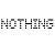 Nothing